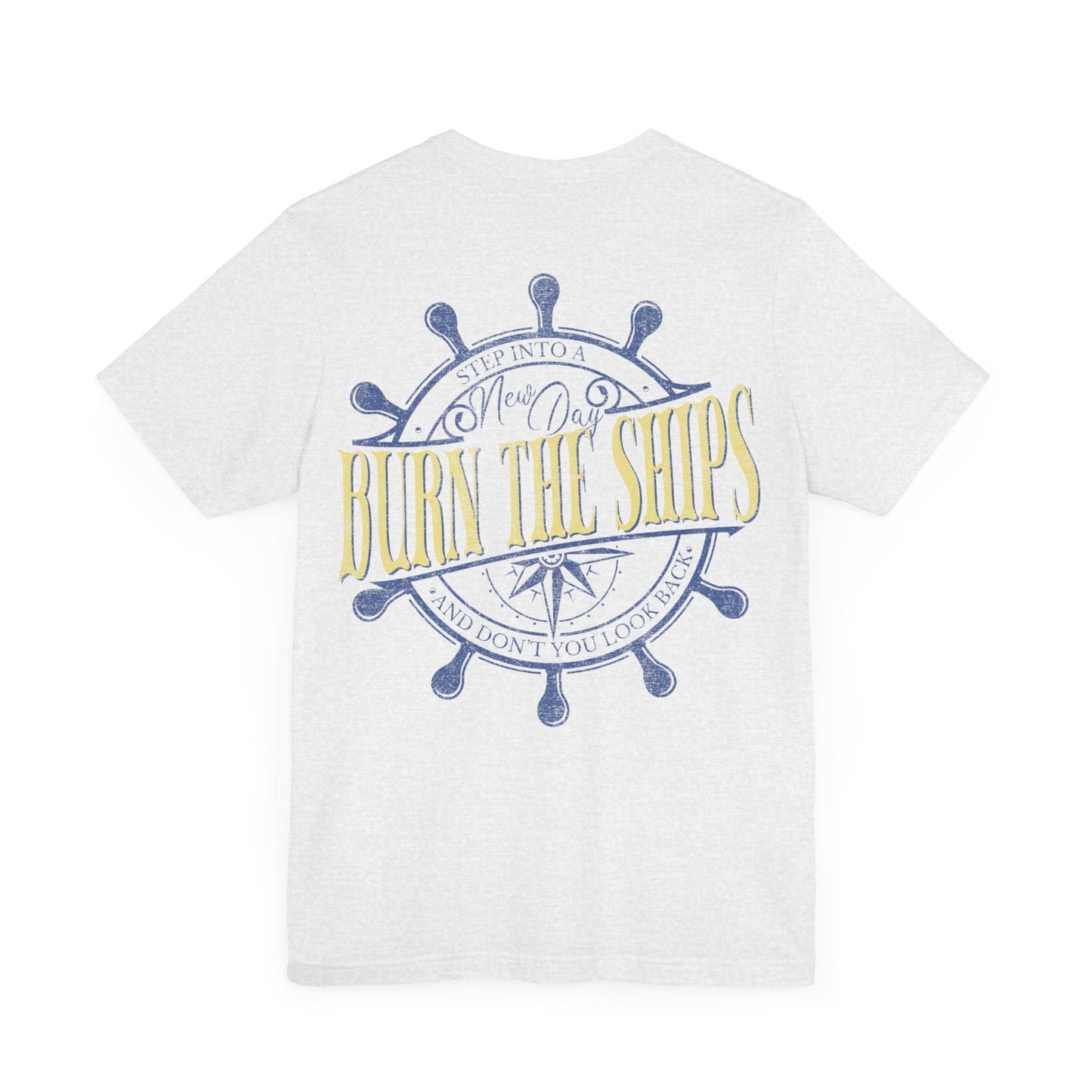 Burn The Ships Tee