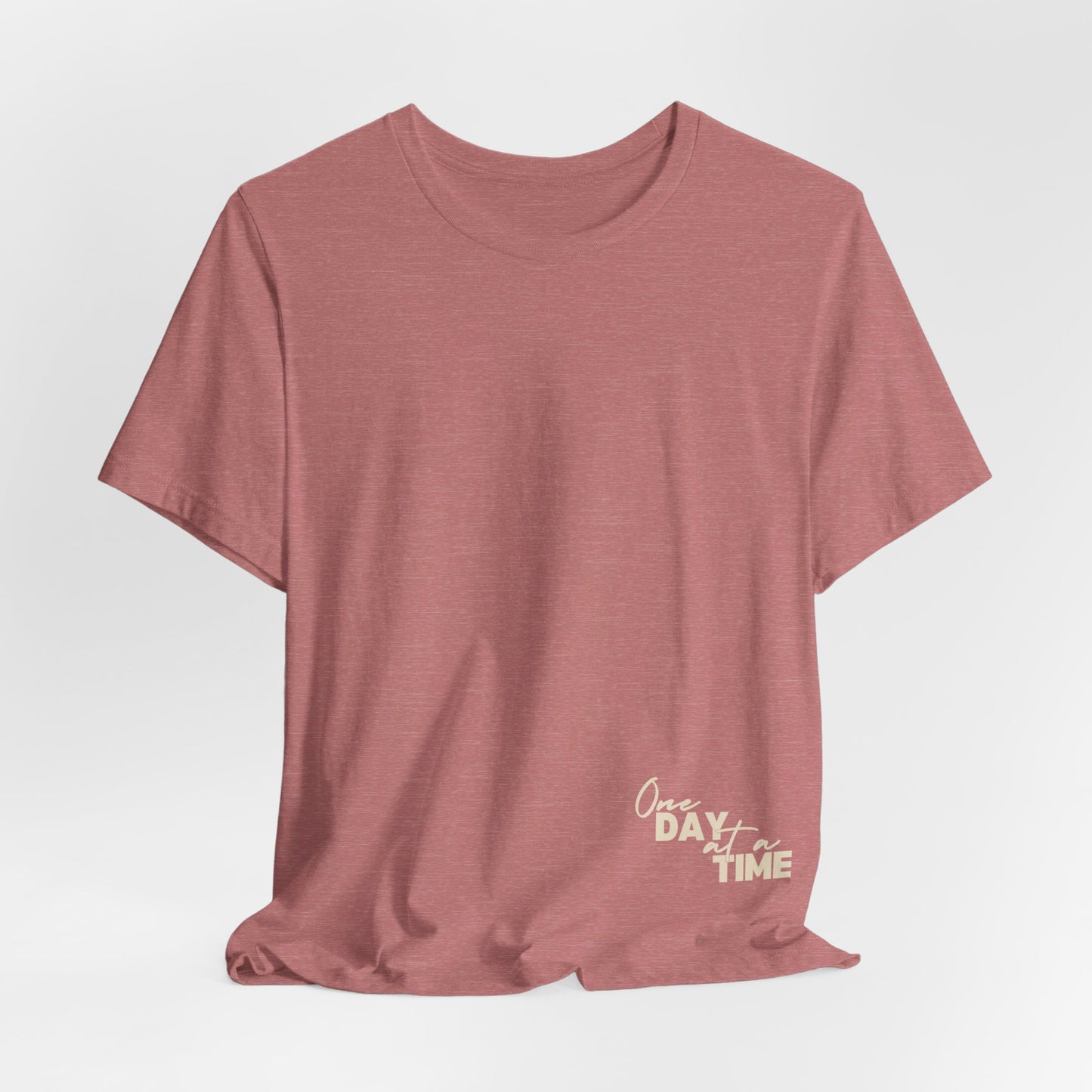 One Day At A Time Tee