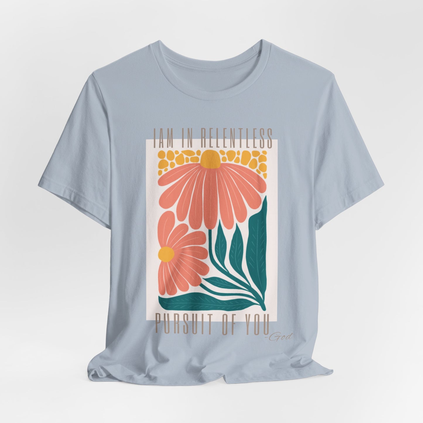 God Is In Relentless Pursuit Tee