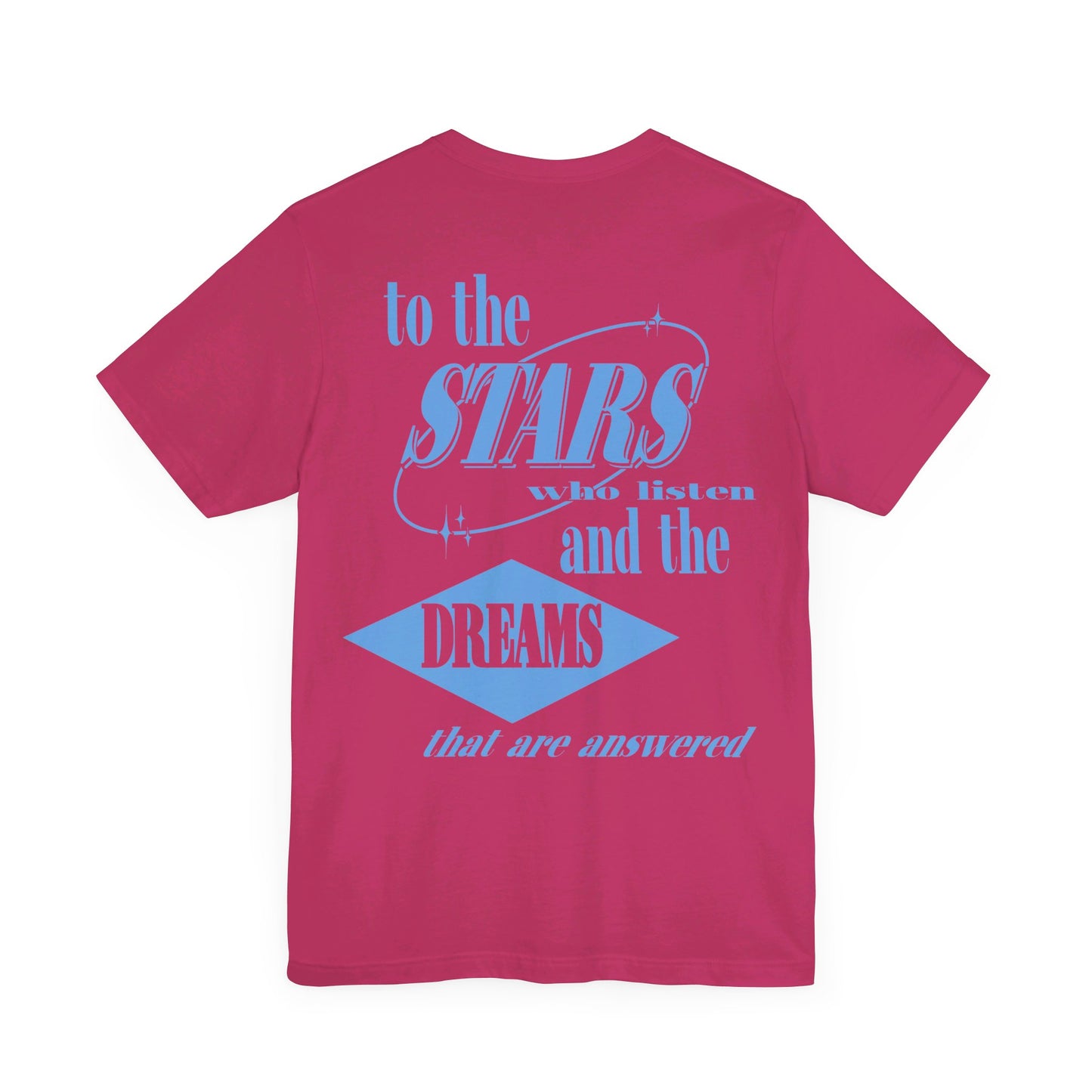 To The Stars Who Listen Tee