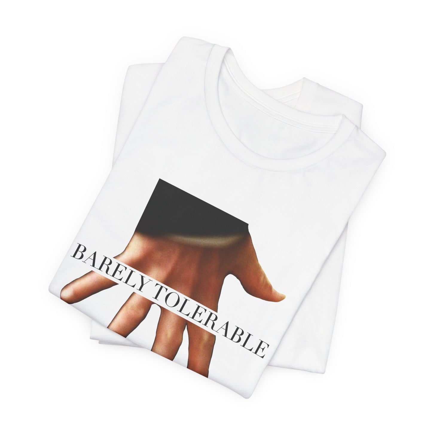 Barely Tolerable Tee