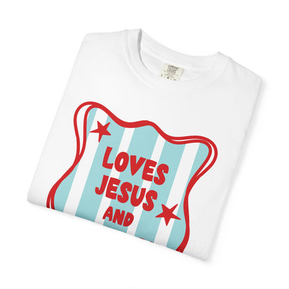 Loves Jesus and America Too