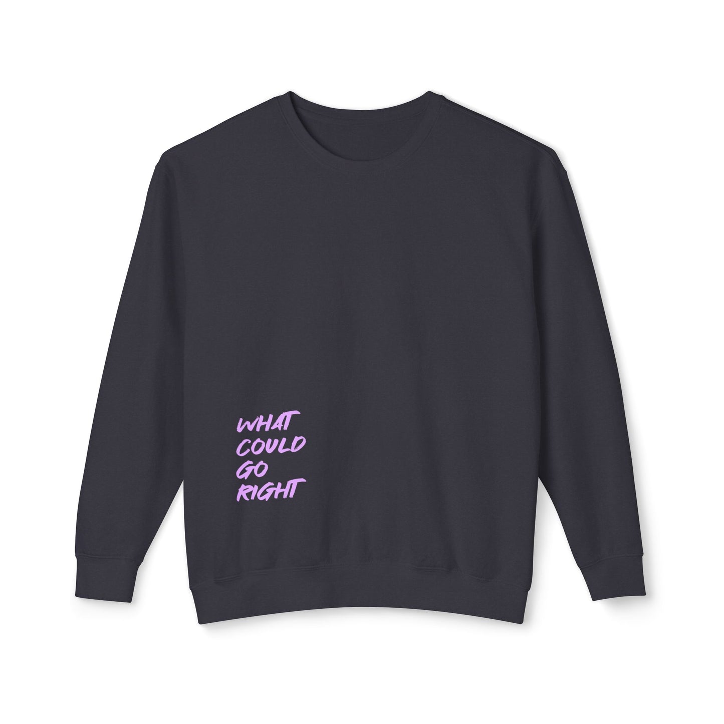 What Could Go Right Lightweight Pullover