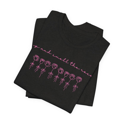 Smell the Roses Tee
