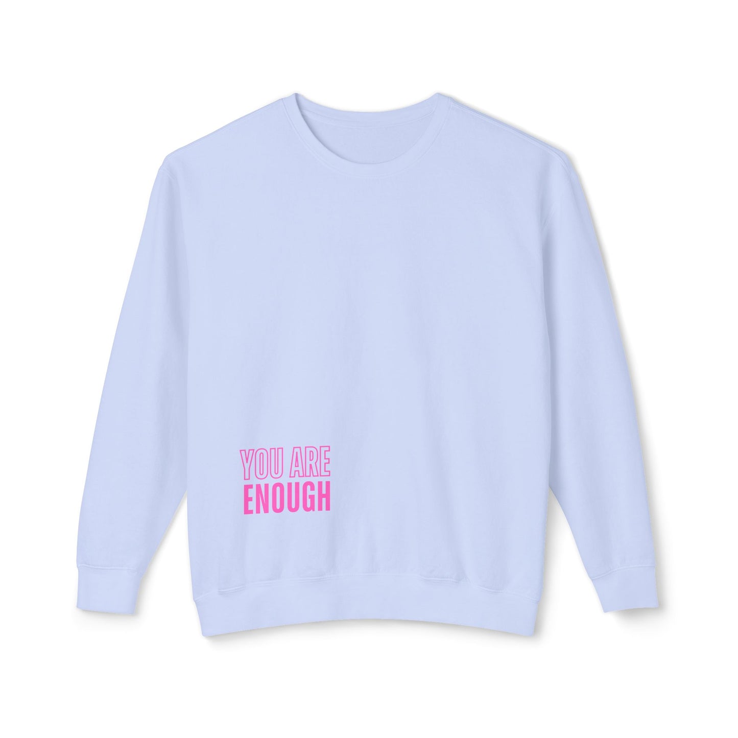 You Are Enough Lightweight Pullover