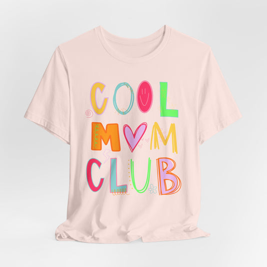 Cool Mom Club Tee