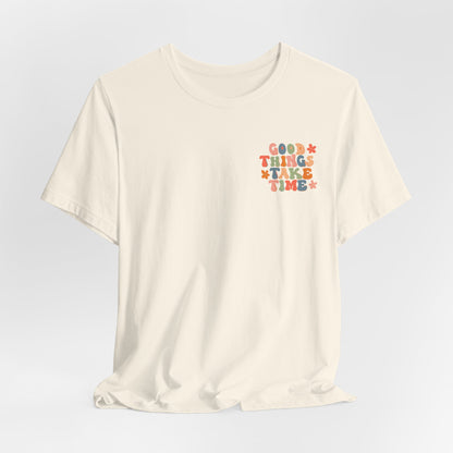 Good Things Take Time Patch Tee